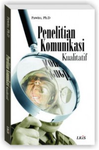 Image of Penelitian Komunikasi Kualitatif